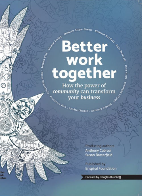Book cover Susan Basterfield, Anthony Cabraal - Better work together: How the power of community can transform your business