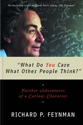 Book cover Richard P. Feynman - What Do You Care What Other People Think?