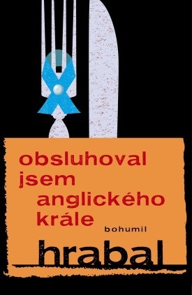Book cover Bohumil Hrabal - I Served the King of England 